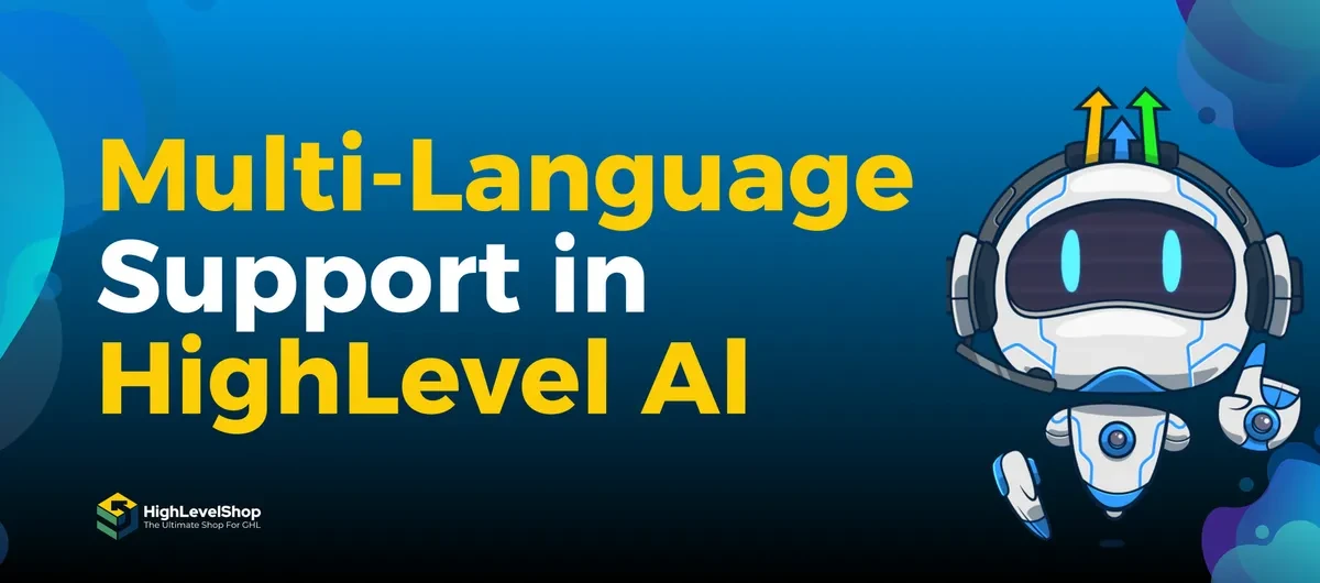Mastering Multi-Language Support in HighLevel AI and Platform