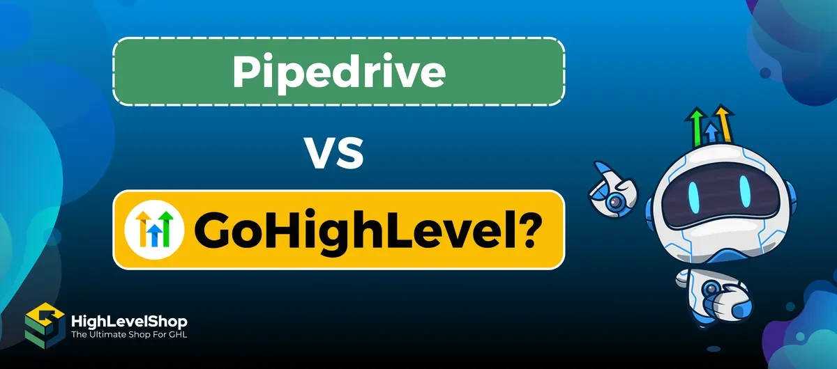 GoHighLevel Vs Pipedrive Which CRM Is Best For You?