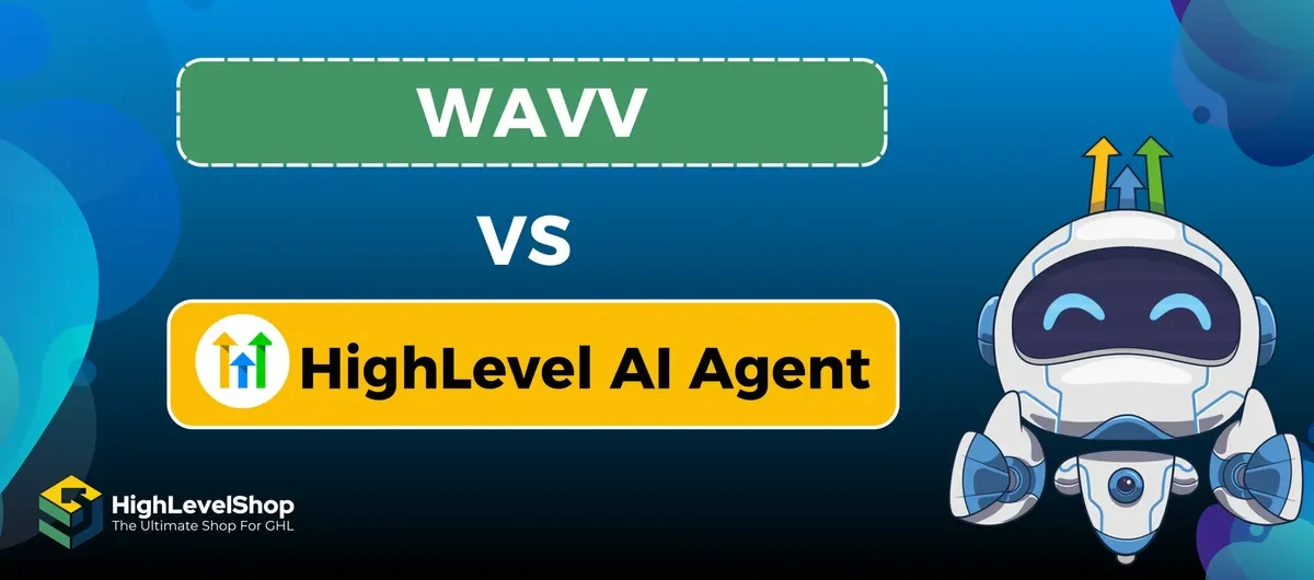 HighLevel AI Agent vs WAVV: The Best AI Caller for Your Business