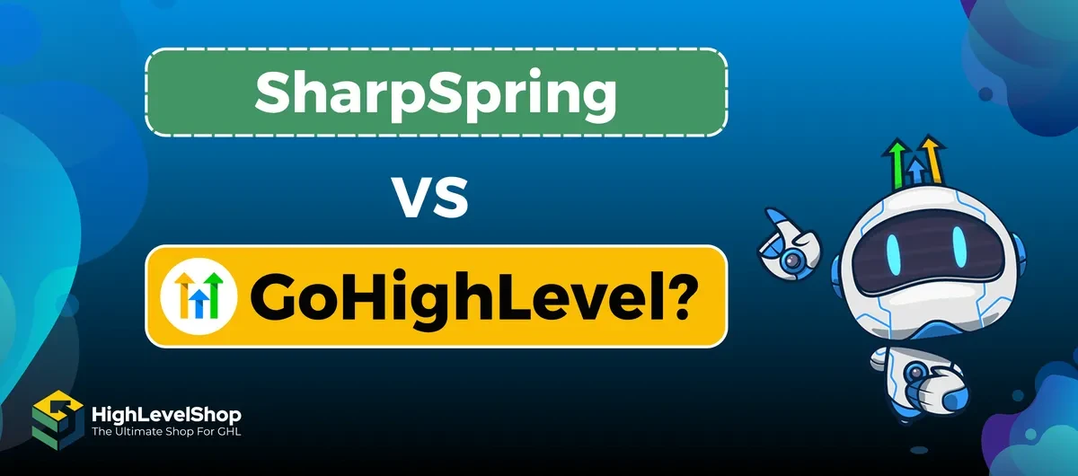 GoHighLevel vs SharpSpring: Which CRM Is Right for You?