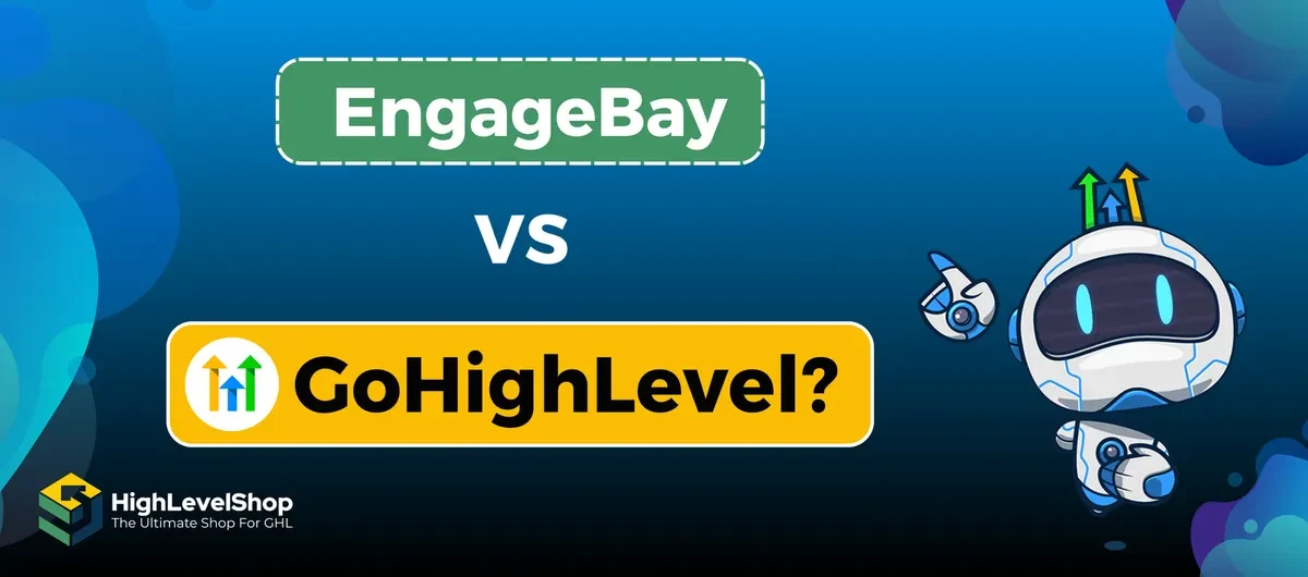 GoHighLevel vs EngageBay: Full Comparison