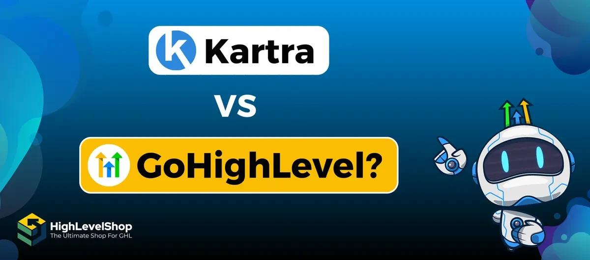 GoHighLevel compared with Kartra
