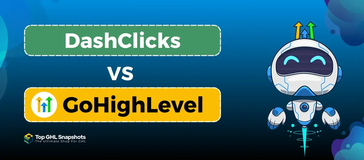 DashClicks vs HighLevel – Which CRM is the Best Fit for Your Agency?