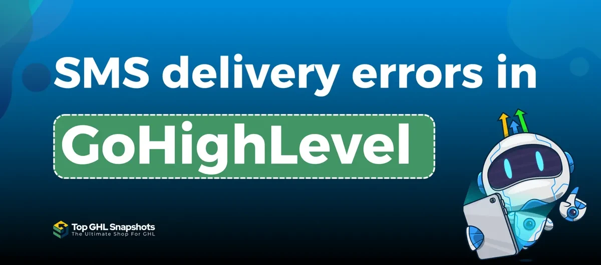 Fixing SMS delivery errors in HighLevel