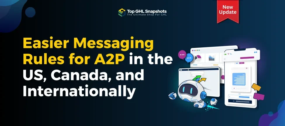 Easier A2P Messaging Rules for the US, Canada & Internationally